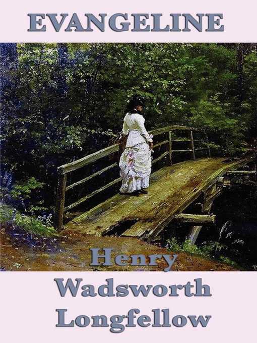 Title details for Evangeline by Henry Wadsworth Longfellow - Available